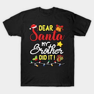 Bell Stars Flowers Merry Xmas Dear Santa My Brother Did It T-Shirt